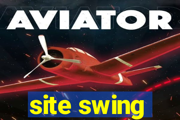 site swing